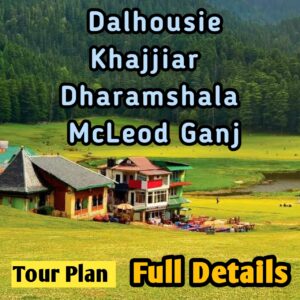 Dalhousie Khajjiar Dharamshala Mcleodganj Tour Plan Ebook
