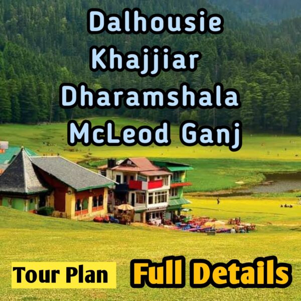 Dalhousie Khajjiar Dharamshala Mcleodganj Tour Plan Ebook