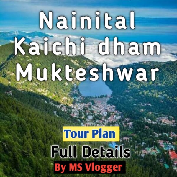 Nainital - KaichiDham - Mukteshwar Tour Itinerary EBook