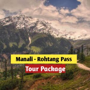 Delhi to Manali Tour For 2 Persons - 3 Days 2 Nights With Rohtang pass