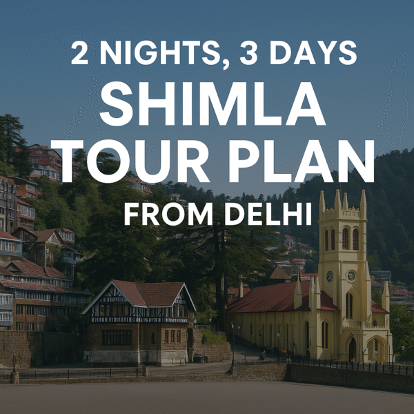 Shimla Tour Package For 2 Persons - 3 Days / 2 Nights